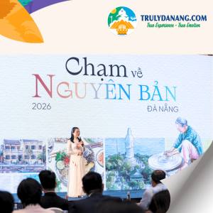 Chương trình kích cầu du lịch Đà Nẵng 2026: Động lực kép từ trải nghiệm nguyên bản và MICE